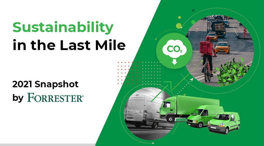 2021 Forrester Snapshot: Sustainability in the Last Mile